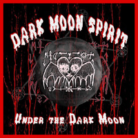 Under the Dark Moon